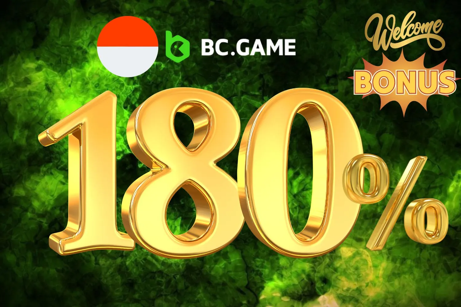 Get a 180% Match on Your First Deposit